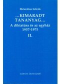 Mészáros István - A diktatúra és az egyház 1957-1975 II.