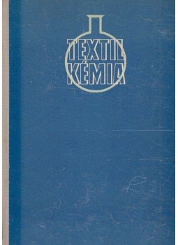 Dr. Rusznák István, Dr. Csűrös Zoltán - Textilkémia Dr. Rusznák István, Dr. Csűrös Zoltán - Textilkémia, Budapest 1964 antikvár könyv