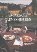 Faragó György,Gulay István,Keresztesy Árpád,Tárkányi Béla - Ungarische Gaumenfreuden