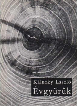 Kálnoky László - Évgyűrűk (dedikált) Kálnoky László - Évgyűrűk (dedikált), Budapest 1967 antikvár könyv