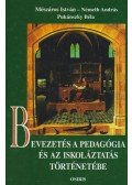 Mészáros István,Németh András,Pukánszky Béla - Bevezetés a pedagógia és az iskoláztatás történetébe