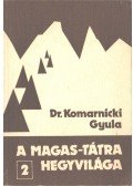 Dr. Komarnicki Gyula - A Magas-Tátra hegyvilága 2.