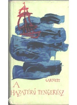 Garnett, David - A hazatérő tengerész (dedikált),  1960 antikvár könyv