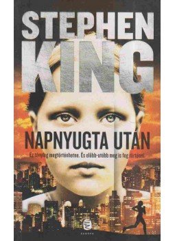 Stephen King - Napnyugta után Stephen King - Napnyugta után, Budapest 2012 antikvár könyv