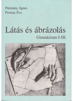 Pázmány Ágnes - Permay Éva - Látás és ábrázolás Pázmány Ágnes - Permay Éva - Látás és ábrázolás, Budapest 1995 antikvár könyv