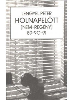 Lengyel Péter - Holnapelőtt (dedikált),  1992 antikvár könyv
