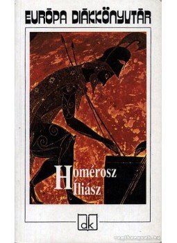 Homérosz - Íliász Homérosz - Íliász, Budapest 2003 antikvár könyv
