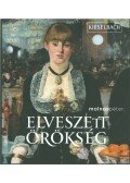 Molnos Péter - Elveszett örökség - Magyar műgyűjtők a 20. században