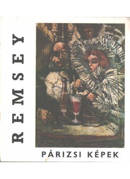 Kampis Antal - Remsey: Párizsi képek (aláírt),  1976 antikvár könyv