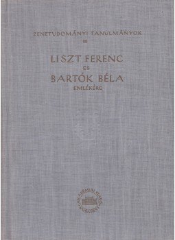 Szabolcsi Bence, Bartha Dénes - Liszt Ferenc és Bartók Béla emlékére, Budapest 1955 antikvár könyv