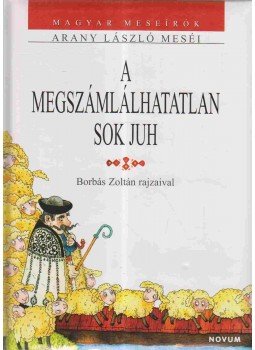 Arany László - A megszámlálhatatlan sok juh Arany László - A megszámlálhatatlan sok juh, 0 antikvár könyv