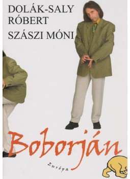 Dolák-Saly Róbert, Szászi Móni - Boborján Dolák-Saly Róbert, Szászi Móni - Boborján, Budapest 2004 antikvár könyv
