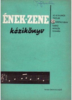 Kovács Lajos, Péter József - Ének-zene kézikönyv az általános iskolák 4. osztályában tanító nevelők számára, Budapest 1964 antikvár könyv