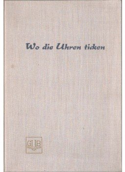  - Wo die Uhren ticken,  1964 antikvár könyv
