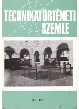Szabadváry Ferenc, Debreczeny Ágnes - Technikatörténeti Szemle 1985 Szabadváry Ferenc, Debreczeny Ágnes - Technikatörténeti Szemle 1985, Budapest 1986 antikvár könyv