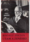 Kodály Zoltán - Utam a zenéhez