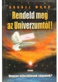 Mohr, Barbel - Rendeld meg az Univerzumtól!