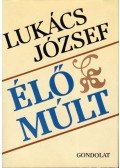 Lukács György - Élő múlt