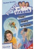Thomas Brezina - Fiúk! Irány a Hold!