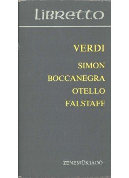 Guiseppe Verdi - Simon Boccanegra / Otello / Falstaff, Budapest 1980 antikvár könyv