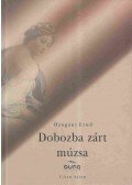 Ozogány Ernő - Dobozba zárt múzsa