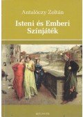 Antalóczy Zoltán - Isteni és Emberi Színjáték