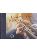Kovács Katalin Tünde - Te vagy a fény nekünk