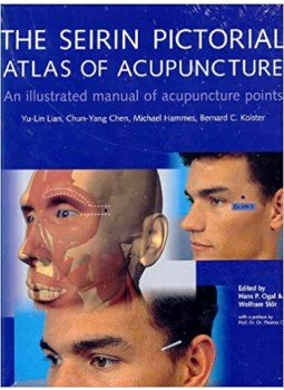 Yu-Lin Lian, Chun-Yang Chen, Michael Hammes, Bernard C. Kolster - The Seirin Pictorial Atlas of Acupuncture, Cologne 2000 antikvár könyv
