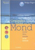 Helga Föger - Gesünder leben mit dem Mond