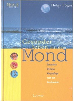Helga Föger - Gesünder leben mit dem Mond,  2003 antikvár könyv