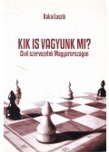 Kákai László - Kik is vagyunk mi?