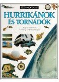 Jack Challoner - Hurrikánok és tornádók