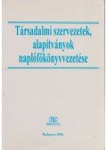 Balázs Zsoltné - Társadalmi szervezetek, alapítványok naplófőkönyvvezetése