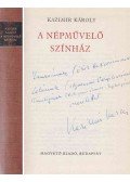 Kazimir Károly - A népművelő színház (dedikált)