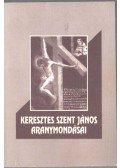Keresztes Szent János - Keresztes Szent János aranymondásai