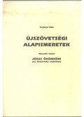 Tarjányi Béla - Újszövetségi alapismeretek II. - Jézus örömhíre