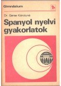Gerse Károlyné - Spanyol nyelvi gyakorlatok