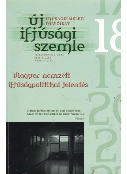 Bauer Béla, Komássy Áron - Új Ifjúsági Szemle VI. évf. 1. szám Bauer Béla, Komássy Áron - Új Ifjúsági Szemle VI. évf. 1. szám, Budapest 2008 antikvár könyv