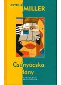 Arthur Miller - Csúnyácska lány