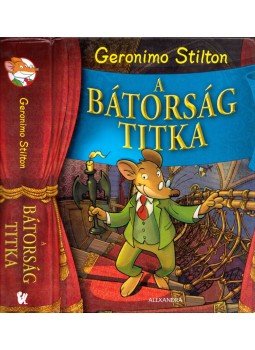 Geronimo Stilton - A bátorság titka Geronimo Stilton - A bátorság titka, Pécs 2014 antikvár könyv