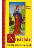 Gönczi Magda - Árpádházi királykisasszonyok