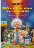 Rókáné Kalydi Bea - Miért? 500 kérdés és válasz a fizika köréből
