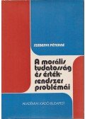 Szebenyi Péterné - A morális tudatosság és értékrendszer problémái