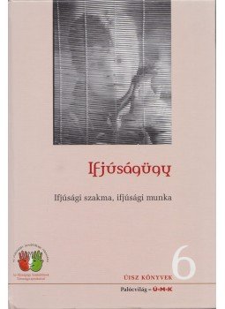 Nagy Ádám - Ifjúságügy Nagy Ádám - Ifjúságügy, Budapest 2008 antikvár könyv