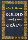 Twain, Mark - Koldus és királyfi