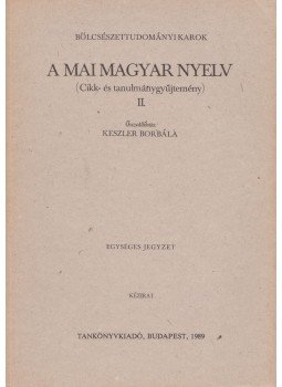 Keszler Borbála - A mai magyar nyelv II., Budapest 1989 antikvár könyv