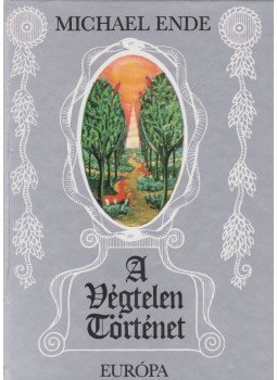 Michael Ende - A végtelen történet, Budapest 2004 antikvár könyv