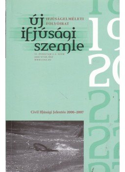 Bauer Béla, Komássy Ákos - Új Ifjúsági Szemle VI. évf. 2-3. szám Bauer Béla, Komássy Ákos - Új Ifjúsági Szemle VI. évf. 2-3. szám, Budapest 2008 antikvár könyv