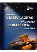 Farkas Árpád - A díszvilágítás változása Budapesten 1989 után