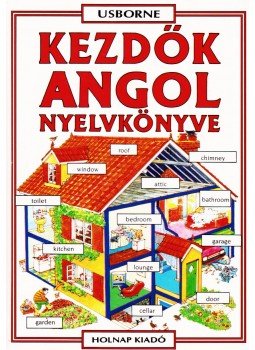 Holmes, Frank, Helen Davies - Kezdők angol nyelvkönyve Holmes, Frank, Helen Davies - Kezdők angol nyelvkönyve, 1996 antikvár könyv